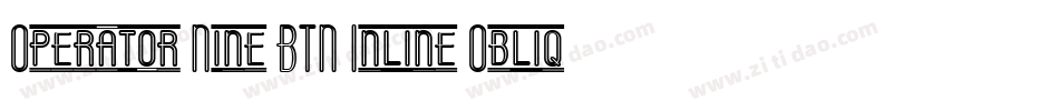 Operator Nine BTN Inline Oblique字体转换